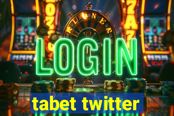 tabet twitter